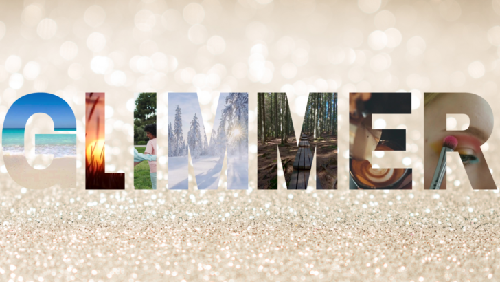 Find Your Glimmer!
