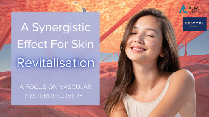 A Synergistic Effect For Skin Revitalisation